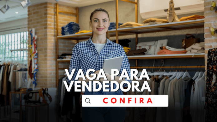 Vaga para Vendedora