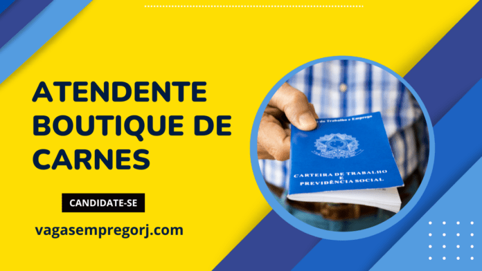 Atendente - Boutique de Carnes