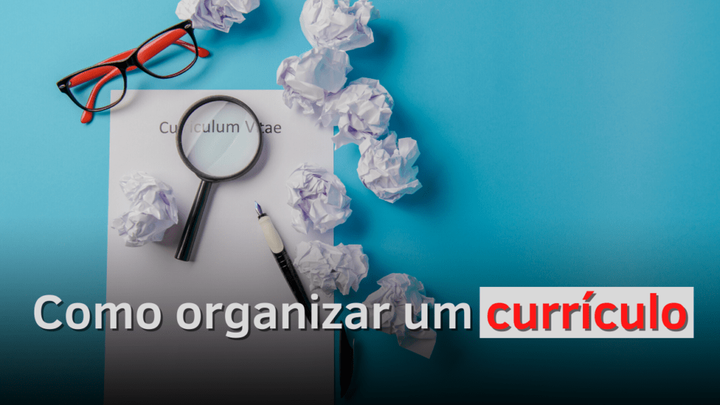 como organizar um currículo