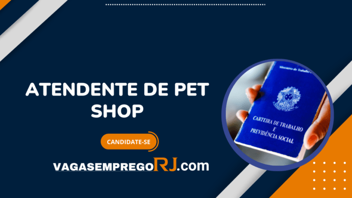 Atendente de Pet Shop RJ