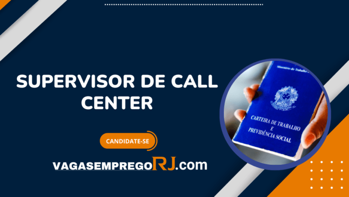 Supervisor de Call Center - Botafogo RJ