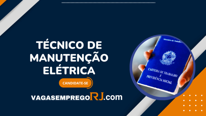Técnico de Manutenção Elétrica RJ