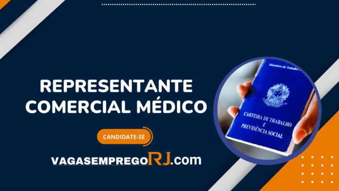 Representante Comercial Médico - PJ - Zona Sul - Rio de Janeiro/RJ
