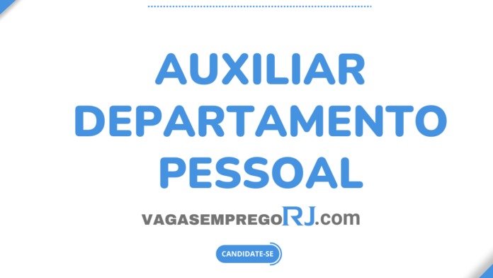 Vaga Auxiliar Departamento Pessoal